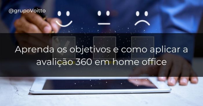 Avaliação 360: o que é essa metodologia e como realizá-la? Avaliação 360: o que é essa metodologia e como realizá-la?