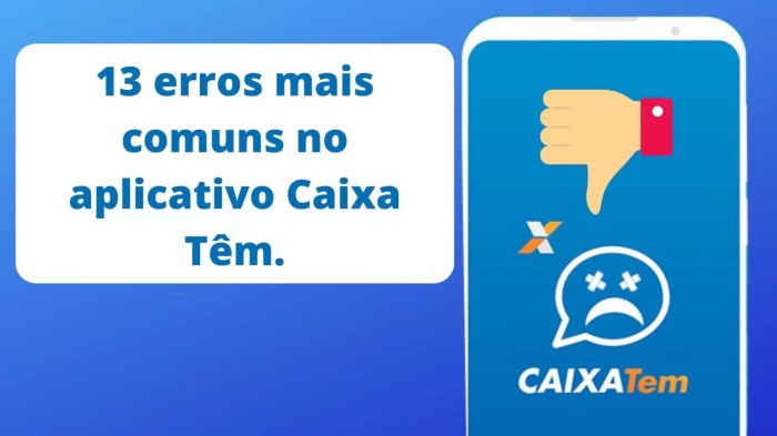 ERRO CAIXA TEM: ERRO AO LOCALIZAR A CONTA! APLICATIVO CAIXA TEM NÃO ... Um Erro Foi Encontrado Ao Processar A Solicitação Do Aplicativo Caixa Tem