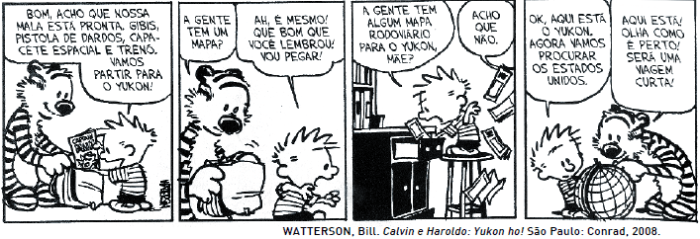 Na tirinha, Calvin e o tigre Haroldo usam um globo terrestre... Na tirinha, Calvin e o tigre Haroldo usam um globo terrestre...