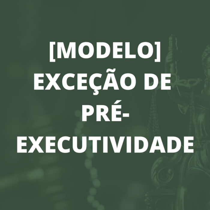 EXCEÇÃO DE PRÉ-EXECUTIVIDADE