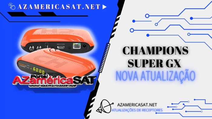 Atualização Champions Super GX - V1.31 - 28/06/2022 - Azamerica SAT ... Atualização Azamerica Champions Super Gx