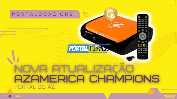 Azamerica Champions TVBox Nova Atualização – V1.341 – 13/10/2022 Atualização Azamerica Champions