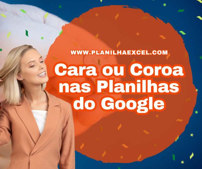 Cara ou Coroa nas Planilhas do Google - Planilha Excel Cara Ou Coroa Google