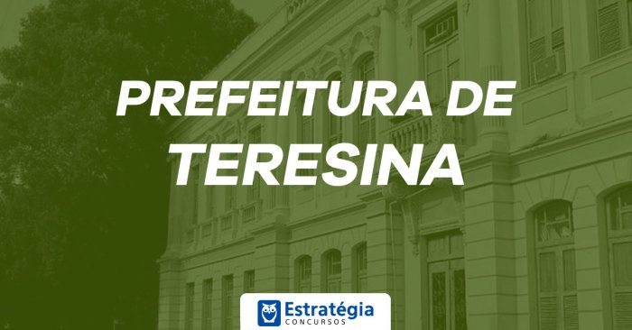 Concurso Prefeitura de Teresina: Provas novamente suspensas! Prefeitura De Teresina