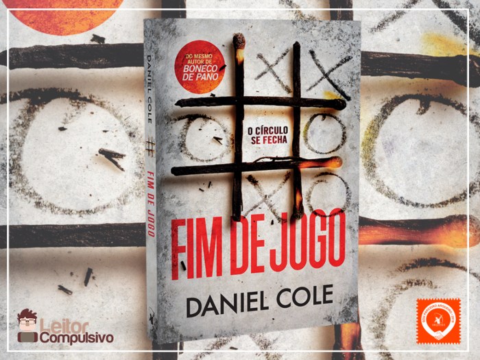 Resenha: Fim de Jogo – Daniel Cole | Leitor Compulsivo Resenha: Fim de Jogo – Daniel Cole | Leitor Compulsivo