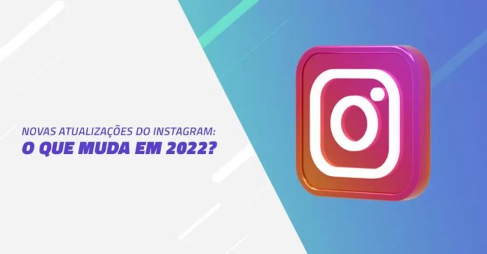 Novas atualizações do Instagram: o que muda em 2022? Qual A Nova Atualização Do Instagram