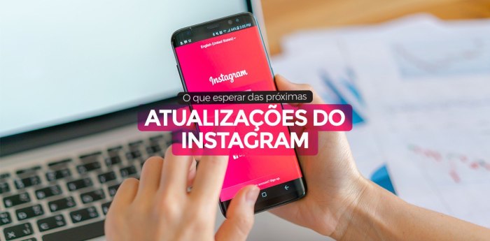 O que esperar das próximas atualizações do Instagram - Slim O que esperar das próximas atualizações do Instagram - Slim