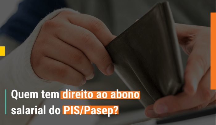 Quem tem direito ao abono salarial do PIS/Pasep? Quem tem direito ao abono salarial do PIS/Pasep?