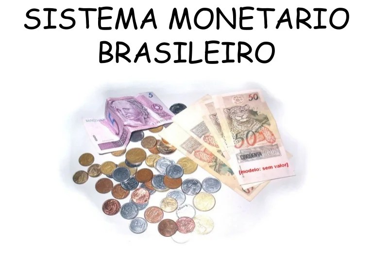 SISTEMA MONETÁRIO BRASILEIRO. SISTEMA MONETÁRIO BRASILEIRO.