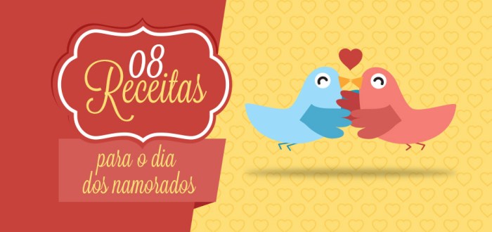 8 receitas para o Dia dos Namorados - Mixidão 8 receitas para o Dia dos Namorados - Mixidão