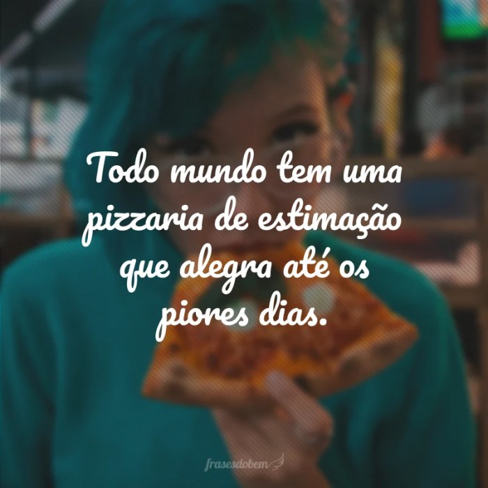 50 frases de pizza para quem ama essa comida irresistível A Expressão “Você É O Tomate Da Minha Pizza” É Uma