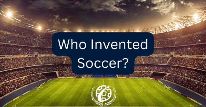 Which country invented soccer?