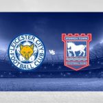 Previsões de mercado para Leicester vs Ipswich