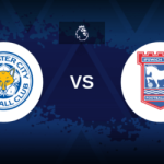 Forma atual Leicester e Ipswich