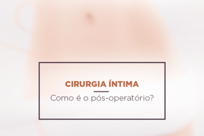 Cirurgia íntima feminina - Como é o pós-operatório? - La Forme