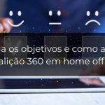Avaliação 360: o que é essa metodologia e como realizá-la?