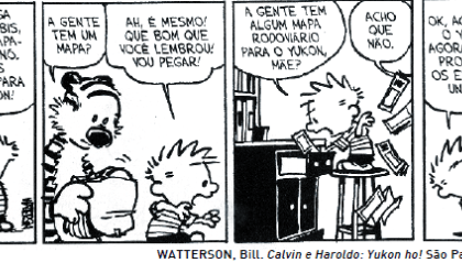 Na tirinha, Calvin e o tigre Haroldo usam um globo terrestre...
