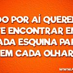 Ando Por Ai Querendo Te Encontrar