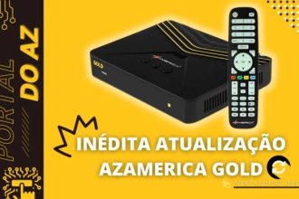 Atualizações Azamerica Gold 2025 – Download Oficial Grátis no Portal Do AZ