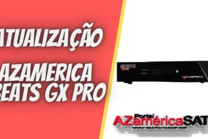 Azamerica Beats Gx Pro Atualização