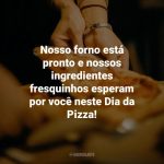 50 frases de pizza para quem ama essa comida irresistível