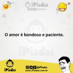 O Amor É Paciente É Bondoso