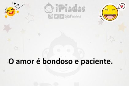 O Amor É Paciente É Bondoso