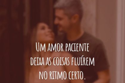 30 frases de o amor é paciente para cultivá-lo nos momentos de espera